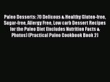 Read Paleo Desserts: 70 Delicous & Healthy Gluten-free Sugar-free Allergy Free Low carb Dessert