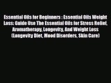 Download ‪Essential Oils for Beginners : Essential Oils Weight Loss: Guide Use The Essential