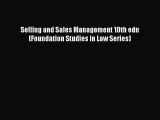 Download Selling and Sales Management 10th edn (Foundation Studies in Law Series) Ebook Free