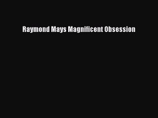 Download Raymond Mays Magnificent Obsession PDF Online