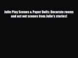 Read ‪Julie Play Scenes & Paper Dolls: Decorate rooms and act out scenes from Julie's stories!