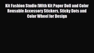 Read ‪Kit Fashion Studio [With Kit Paper Doll and Color Reusable Accessory Stickers Sticky