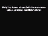 Read ‪Molly Play Scenes & Paper Dolls: Decorate rooms and act out scenes from Molly's stories