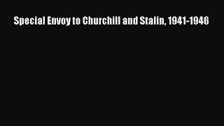 Download Special Envoy to Churchill and Stalin 1941-1946 Ebook Free