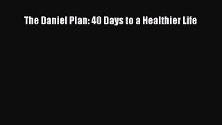 Download The Daniel Plan: 40 Days to a Healthier Life PDF Free
