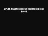 [PDF] VIPER'S KISS (A Back Down Devil MC Romance Novel) [Download] Full Ebook