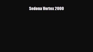 PDF Sedona Vortex 2000 Free Books
