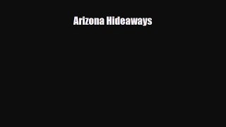 Download Arizona Hideaways Free Books