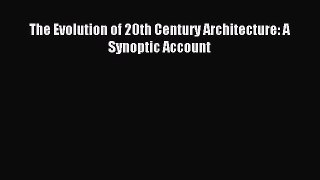 Read The Evolution of 20th Century Architecture: A Synoptic Account Ebook Free