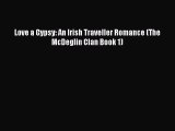 [PDF] Love a Gypsy: An Irish Traveller Romance (The McDeglin Clan Book 1) [Read] Online