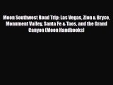 Download Moon Southwest Road Trip: Las Vegas Zion & Bryce Monument Valley Santa Fe & Taos and