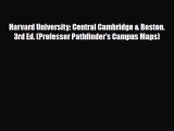 Download Harvard University: Central Cambridge & Boston. 3rd Ed. (Professor Pathfinder's Campus