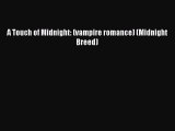 [PDF] A Touch of Midnight: (vampire romance) (Midnight Breed) [Read] Full Ebook
