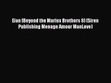 [PDF] Elan [Beyond the Marius Brothers 8] (Siren Publishing Menage Amour ManLove) [Read] Online