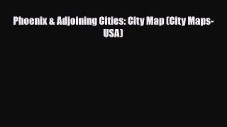 Download Phoenix & Adjoining Cities: City Map (City Maps-USA) Free Books