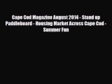 PDF Cape Cod Magazine August 2014 - Stand up Paddleboard - Housing Market Across Cape Cod -