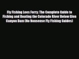 Download Fly Fishing Lees Ferry: The Complete Guide to Fishing and Boating the Colorado River