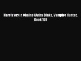 [PDF] Narcissus in Chains (Anita Blake Vampire Hunter Book 10) [Read] Full Ebook