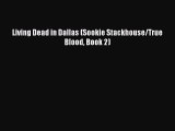 [PDF] Living Dead in Dallas (Sookie Stackhouse/True Blood Book 2) [Read] Online