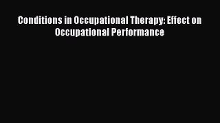 [Download] Conditions in Occupational Therapy: Effect on Occupational Performance# [PDF] Full