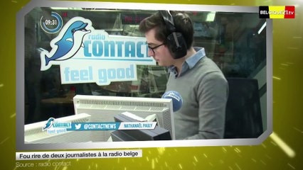 Fou rire de deux journalistes à la radio belge