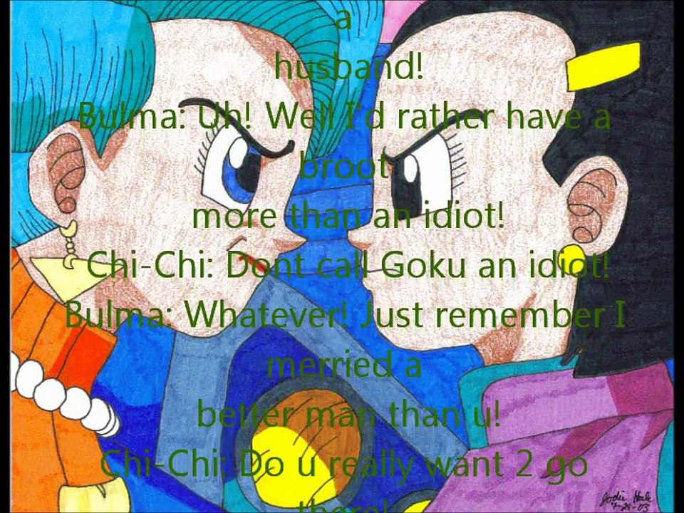Bulma's & Chi-Chi's worst fight