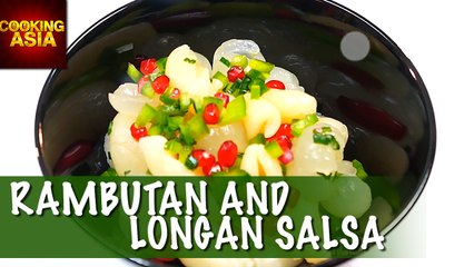 How To Make Rambutan And Longan Salsa | Cooking Asia
