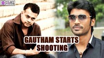 Gautham starts shooting with Dhanush | filmyfocus.com