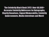 Download The Celebrity Black Book 2012: Over 60000  Accurate Celebrity Addresses for Autographs