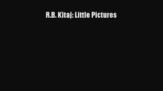 Read R.B. Kitaj: Little Pictures Ebook Free