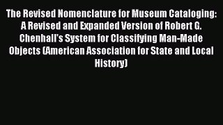 Read The Revised Nomenclature for Museum Cataloging: A Revised and Expanded Version of Robert