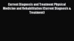 [PDF] Current Diagnosis and Treatment Physical Medicine and Rehabilitation (Current Diagnosis