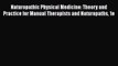 [PDF] Naturopathic Physical Medicine: Theory and Practice for Manual Therapists and Naturopaths