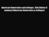 Read American Universities and Colleges 19th Edition [2 volumes] (American Universities & Colleges)