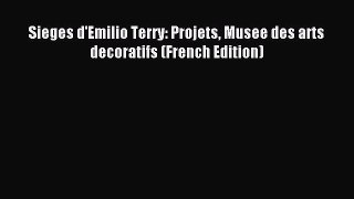 Download Sieges d'Emilio Terry: Projets Musee des arts decoratifs (French Edition) Ebook Online