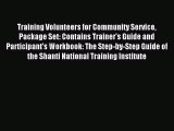 Read Training Volunteers for Community Service Package Set: Contains Trainer's Guide and Participant's