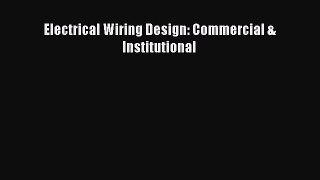 Download Electrical Wiring Design: Commercial & Institutional PDF Online