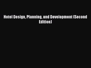 PDF Hotel Design Planning and Development (Second Edition)  EBook