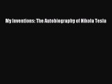 PDF My Inventions: The Autobiography of Nikola Tesla  Read Online