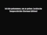 Download Ich bin gekommen um zu gehen: Lesbische Sexgeschichte (German Edition)  Read Online