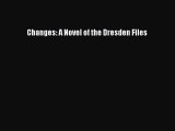 Download Changes: A Novel of the Dresden Files PDF Online