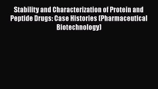 Download Stability and Characterization of Protein and Peptide Drugs: Case Histories (Pharmaceutical