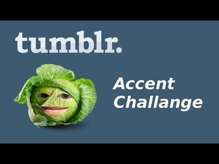 Tumblr Accent Challange | Cabbage | Alan Lyne