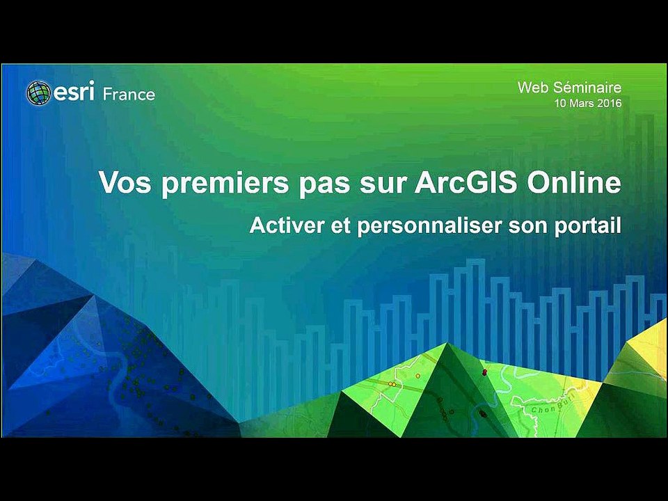 Vos premiers pas sur ArcGIS Online - Activer et personnaliser votre portail