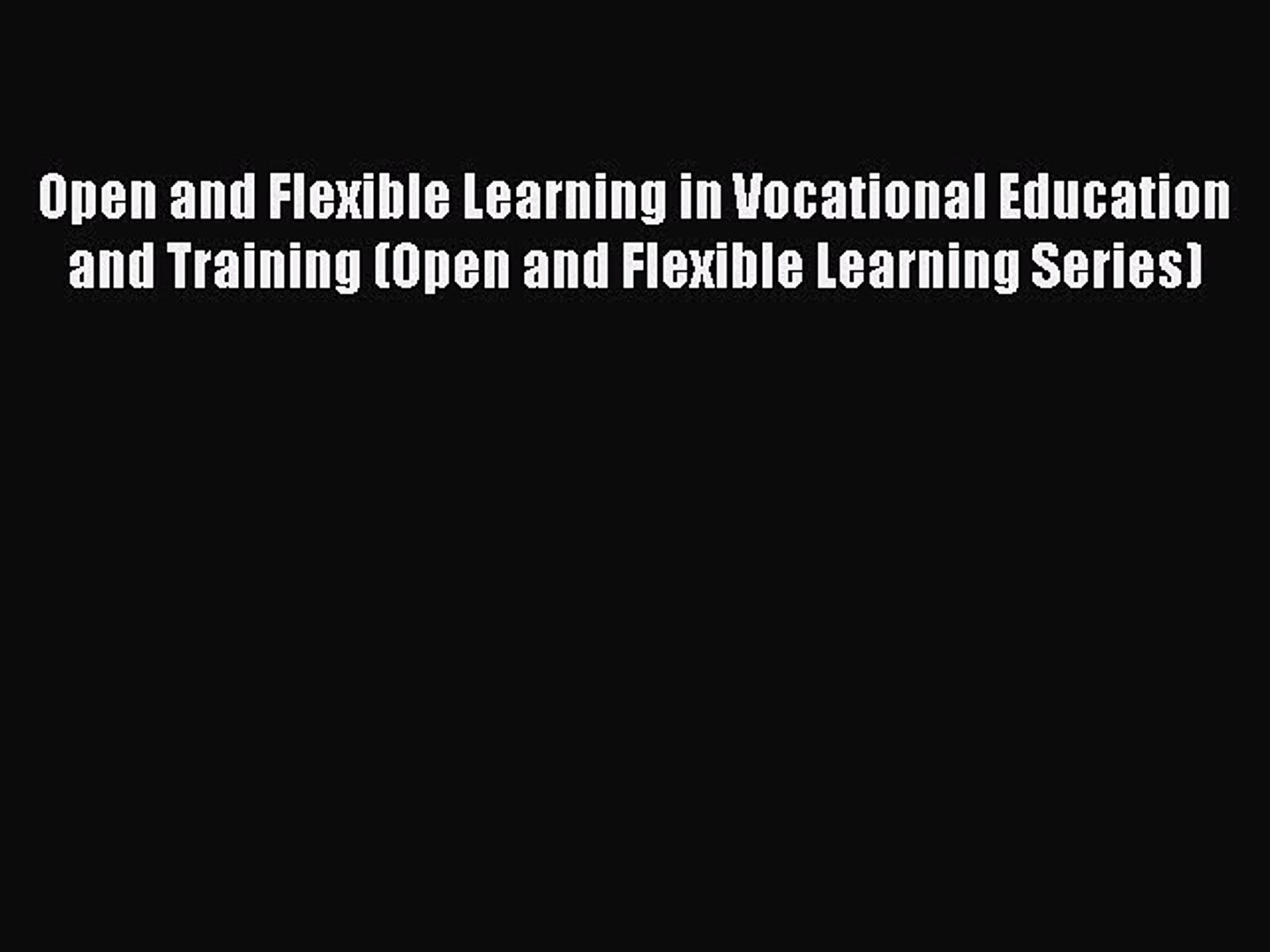 ⁣Read Open and Flexible Learning in Vocational Education and Training (Open and Flexible Learning