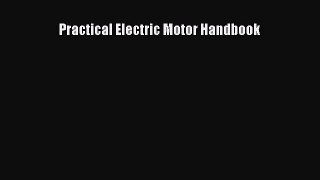 Read Practical Electric Motor Handbook PDF Free