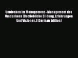 Read Umdenken im Management - Management des Umdenkens (Betriebliche Bildung Erfahrungen Und