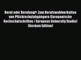 Read Beruf oder Berufung?: Zum Berufswahlverhalten von Pflichtschulabgängern (Europaeische