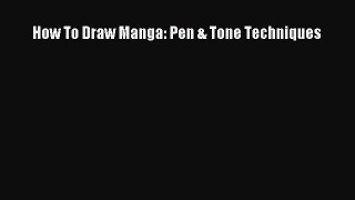 Download How To Draw Manga: Pen & Tone Techniques PDF Free