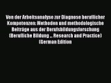 Download Von der Arbeitsanalyse zur Diagnose beruflicher Kompetenzen: Methoden und methodologische